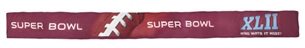 2007 Extremely Large Super Bowl 42 Banner Which Hung Inside Stadium (New York Giants vs New England Patriots)